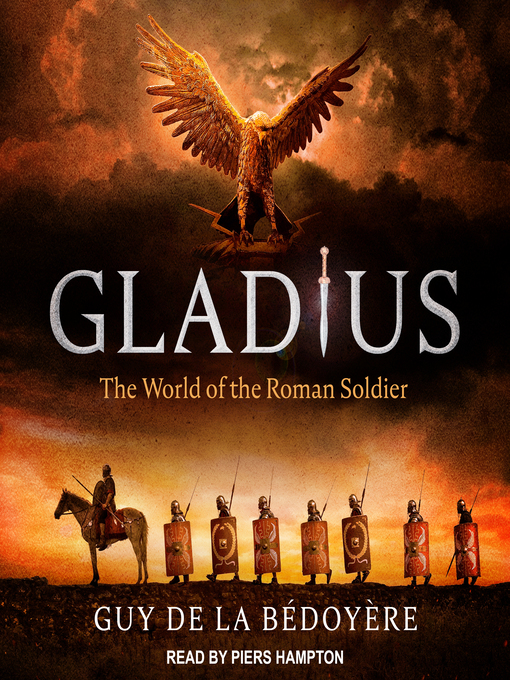 Title details for Gladius by Guy de la Bédoyère - Available